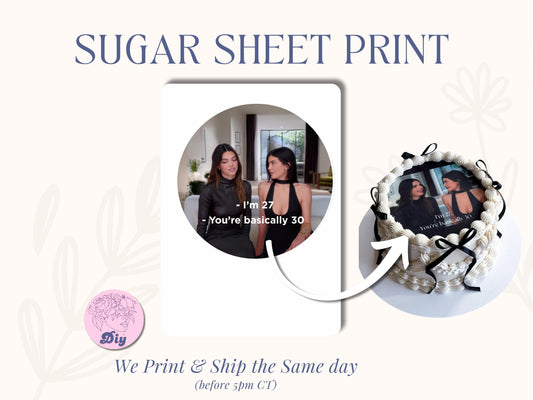 Kardas dian sister Edible Sugar Sheet | She’s Basically 30 Funny Cake Topper | 27th Birthday or 30th Birthday Party | Printed Frosting Image